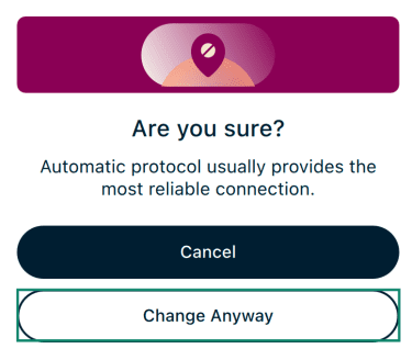 The "Are you sure" pop-up screen in the ExpressVPN app that shows up when you change your protocol from Automatic to any of the other options.
