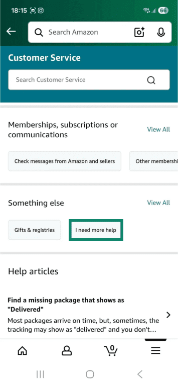 The "Customer Service" tab on the Android Amazon Shopping app. The "I need more help" button is highlighted.